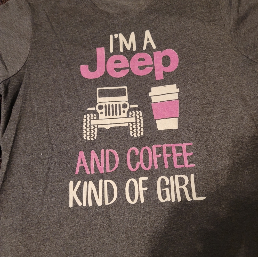I'm a Jeep and coffee kind of girl shirt !!!